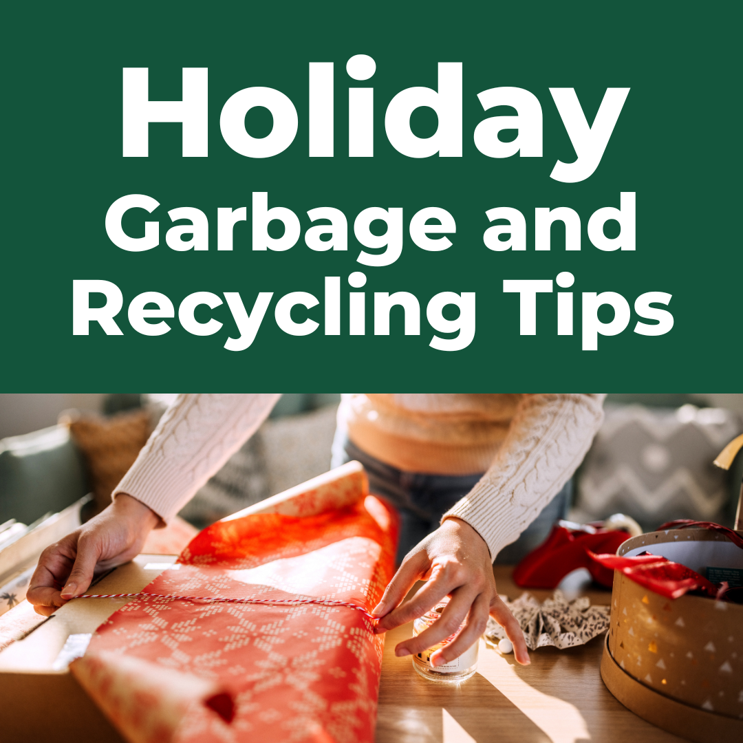 Holiday garbage and recycling tips 2024.